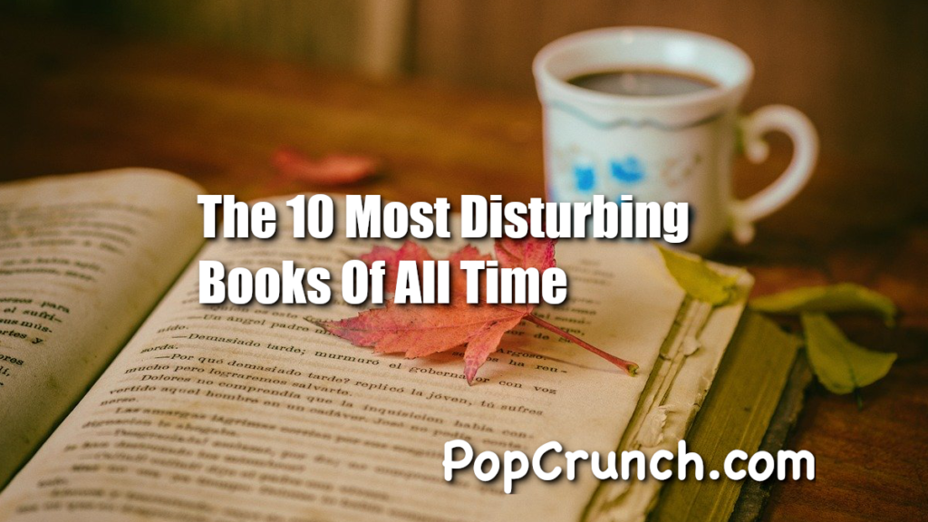 the-10-most-disturbing-books-of-all-time-popcrunch